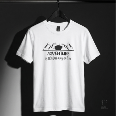 Adventure Is The Best Way To Live Baskılı Tişört