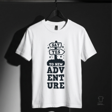 Say Yes To New Adventure Tipografi Baskılı Tişört